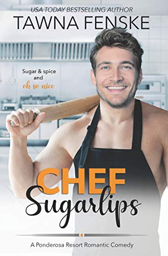Tawna Fenske: Chef Sugarlips (Paperback, CreateSpace Independent Publishing Platform, Createspace Independent Publishing Platform)
