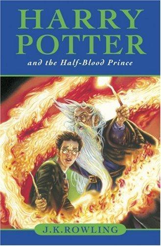 J.K. Rowling: Harry Potter and the Half-Blood Prince (Harry Potter, #6) (Hardcover, 2005, Raincoast Books)