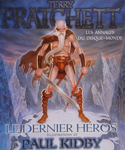 Terry Pratchett, Paul Kidby: Le Dernier Héros (Hardcover, French language, 2003, L'Atalante)