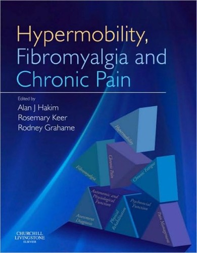 Alan Hakim, Rosemary Keer, Rodney Grahame: Hypermobility, fibromyalgia, and chronic pain (2010, Churchill Livingstone/Elsevier)