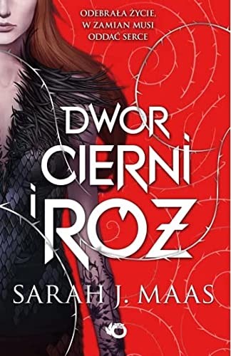 Sarah J. Maas: Dwór cierni i róż (Paperback, Polish language, 2022, Uroboros / GW Foksal)