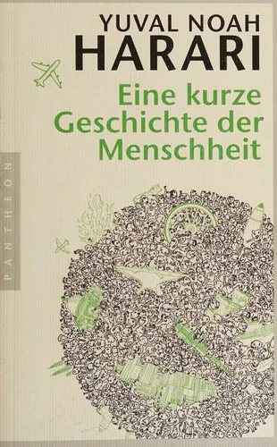 Yuval Noah Harari: Eine kurze Geschichte der Menschheit (German language, 2013, Pantheon Verlag)