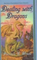Patricia C. Wrede, Patricia C. Wrede: Dealing with Dragons (Hardcover, 1999, Sagebrush Education Resources)