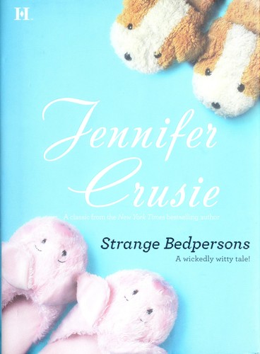 Jennifer Crusie: Strange bedpersons (2003, HQN)