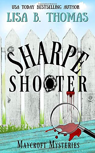 Lisa B. Thomas: Sharpe Shooter (Paperback, CreateSpace Independent Publishing Platform)