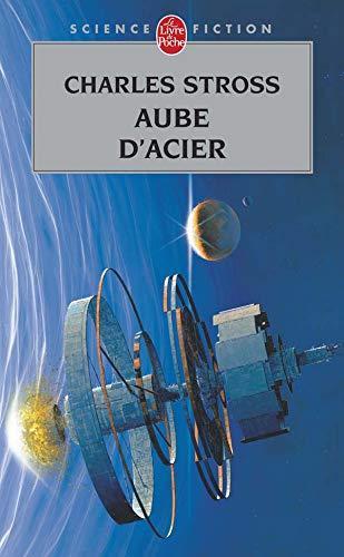 Charles Stross: Aube d'acier (French language, 2008, Librairie générale française)