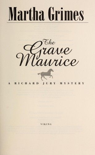 Martha Grimes: The Grave Maurice : a Richard Jury mystery