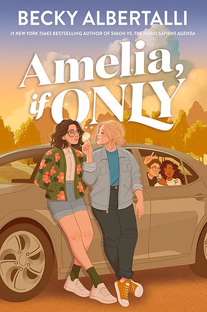 Becky Albertalli: Amelia, If Only (HarperCollins)