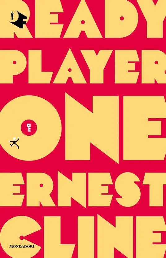 Ernest Cline, Ernest Cline (duplicate), Arnaud Regnauld, Ernest Cline: Ready Player One (Italian language, 2021, Gruppo Mondadori)