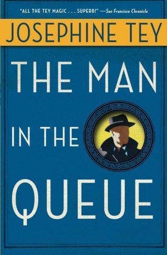Josephine Tey: The Man in the Queue (Inspector Alan Grant, #1) (Paperback, 1995, Touchstone)