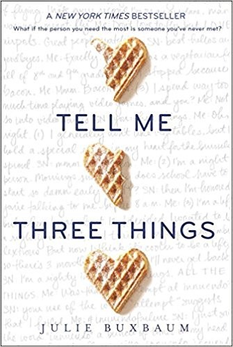 Julie Buxbaum: Tell Me Three Things (2017, Ember)
