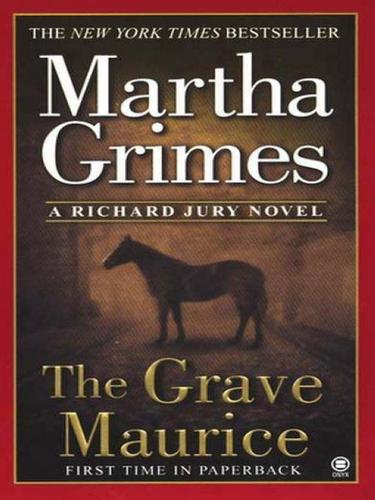 Martha Grimes: The Grave Maurice (EBook, 2009, Penguin USA, Inc.)