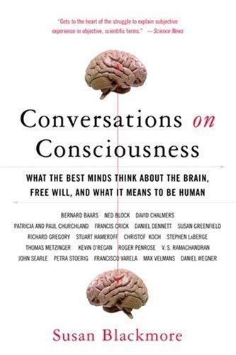 Susan J. Blackmore: Conversations on Consciousness (2006, Oxford University Press, USA)