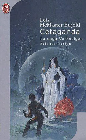 Lois McMaster Bujold: Cetaganda: LA SAGA VORKOSIGAN (IMAGINAIRE) (French language, 2005, J'ai Lu)