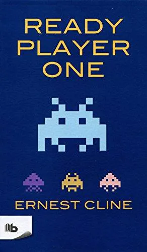 Ernest Cline, Ernest Cline (duplicate), Arnaud Regnauld, Ernest Cline: Ready Player One (Spanish language, 2016)