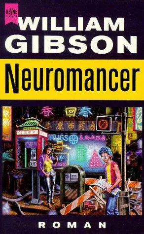 William Gibson: Neuromancer. Roman. (German language, 1999, Heyne Verlag)