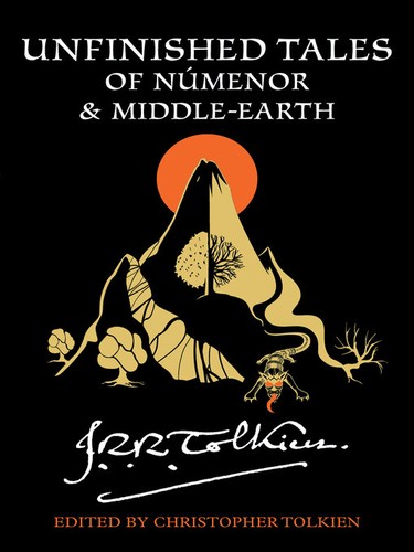 J.R.R. Tolkien, Christopher Tolkien(duplicate): Unfinished Tales of Númenor and Middle-earth (2015, HarperCollins)