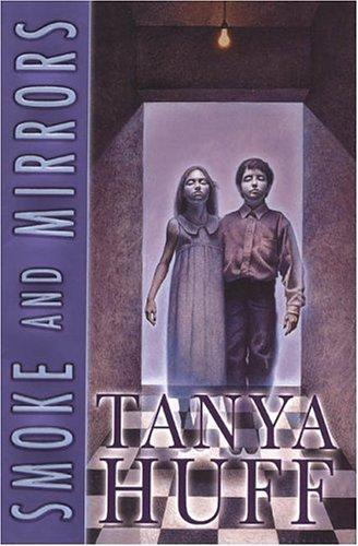 Tanya Huff: Smoke and Mirrors (2005)