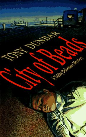 Tony Dunbar: City of Beads (Putnam Adult)