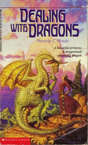 Patricia C. Wrede, Patricia C. Wrede: Dealing with Dragons (Paperback, 1990, Scholastic Inc., by arrangement with Harcourt Brace Jovanovich, Inc.)