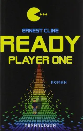 Ernest Cline, Ernest Cline (duplicate), Arnaud Regnauld, Ernest Cline: Ready Player One (German language, 2012)