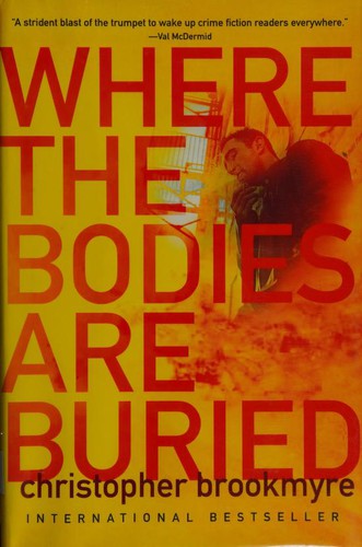 Christopher Brookmyre: Where the Bodies Are Buried (2012, Atlantic Monthly Press)