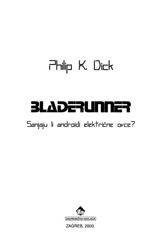 Philip Dick: Bladerunner (Croatian language, 1999, Zagrebacka naklada)