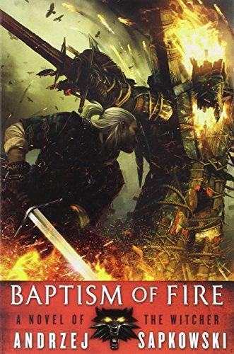 Andrzej Sapkowski OG: Baptism of Fire (2014, Orbit)