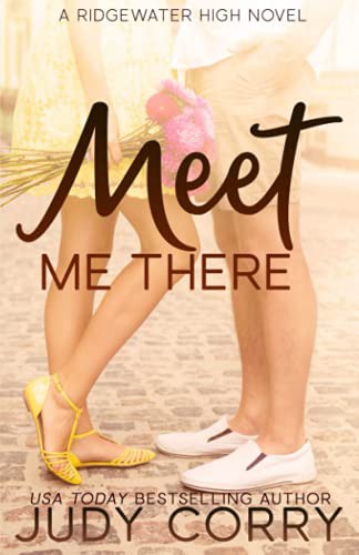 Judy Corry: Meet Me There (Paperback, Createspace Independent Publishing Platform, CreateSpace Independent Publishing Platform)