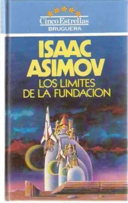Isaac Asimov: Los límites de la Fundación (Spanish language, 1983, Editorial Bruguera)