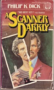 Philip Dick: A Scanner Darkly (1977, Del Rey)