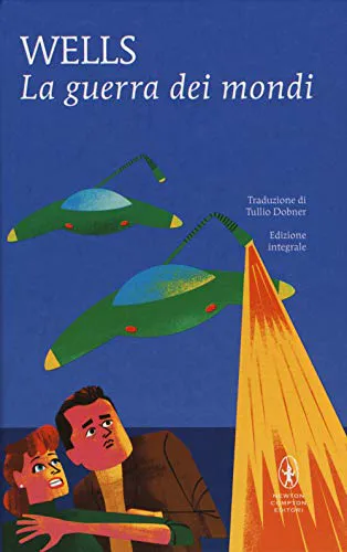 H. G. Wells: La guerra dei mondi (Italian language, 2018, Newton Compton)