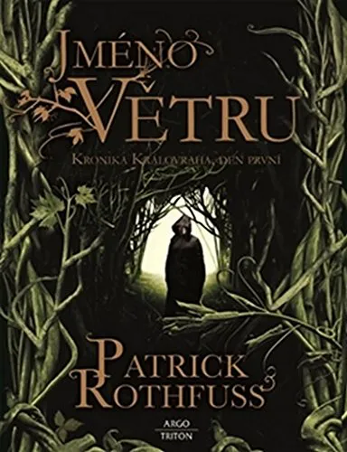 Patrick Rothfuss: Jméno větru (Czech language, 2017, Argo Publishing, Triton)