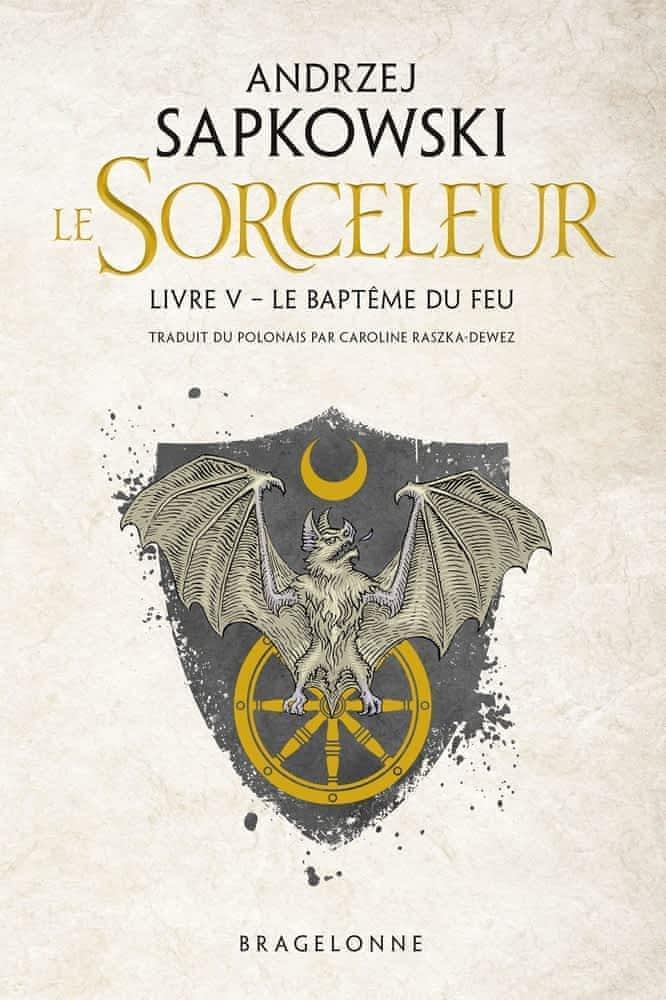 Andrzej Sapkowski OG: Le Baptême du feu (French language, Bragelonne)