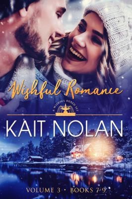 Kait Nolan: Wishful Romance Volume 3 (2019, Take The Leap Publishing)