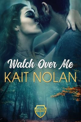 Kait Nolan: Watch over Me (2018, Take The Leap Publishing)