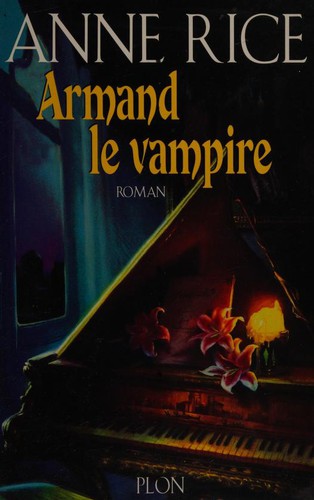Anne Rice: Armand le vampire (Paperback, French language, 2001, Plon)
