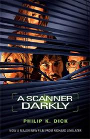 Philip Dick: A Scanner Darkly (Paperback, 2006, Gollancz)