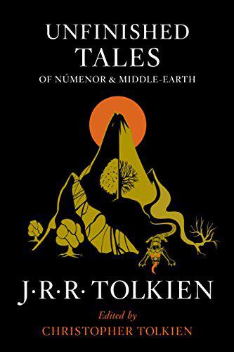 J.R.R. Tolkien, Christopher Tolkien(duplicate): Unfinished Tales (Paperback, 2014, Harper Collins)