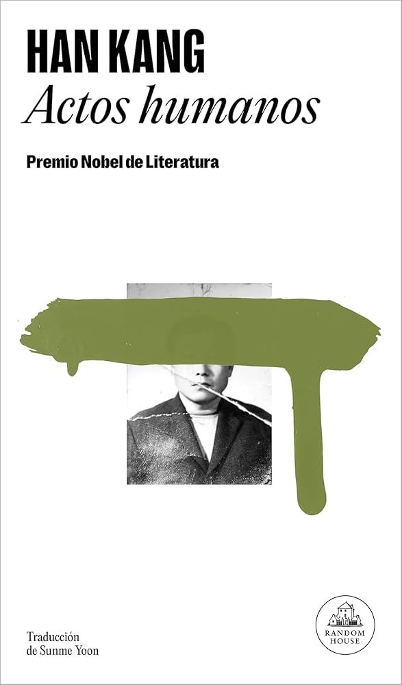 Kang Han: Actos Humanos (Paperback, Español language, 2018, Random House)