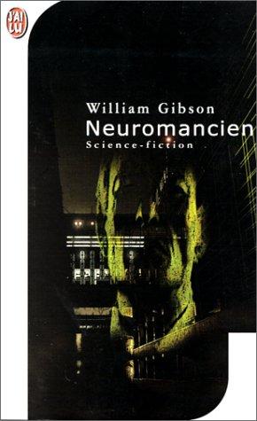 William Gibson: Neuromancien (Paperback, French language, 2009, J'ai lu)