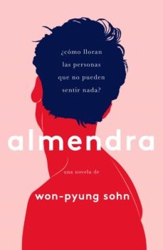 Won-pyung Sohn: Almendra (Paperback, Español language, 2020, Editorial Planeta, S.A.)