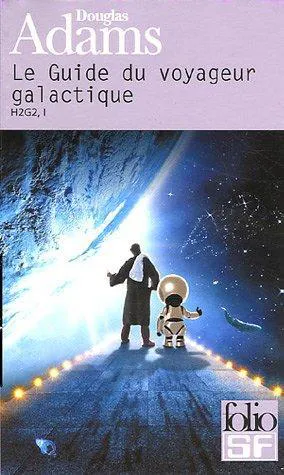 Douglas Adams: Le guide du voyageur galactique (French language, 2005, Éditions Gallimard)