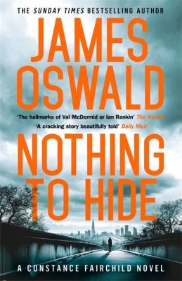 James Oswald: Nothing to Hide (2019, Headline Publishing Group)