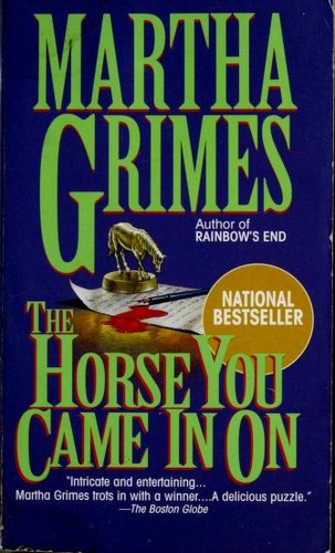 Martha Grimes: The Horse You Came in On (Paperback, 1994, Ballantine Books)