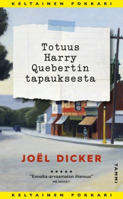 Joël Dicker: Totuus Harry Quebertin tapauksesta (Hardcover, Finnish language, 2022, Tammi)