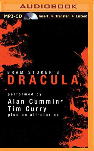 Tim Curry, Steven Crossley, Bram Stoker, Simon Vance, Marc Vietor, Graeme Malcolm, John Lee, Alan Cumming, Katherine Kellgren, Susan Duerden, Simon Prebble, James Adams, Nicola Barber, Victor Villar-Hauser: Dracula [Audible Edition] (AudiobookFormat, 2015, Audible Studios on Brilliance, Audible Studios on Brilliance Audio)