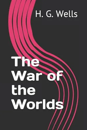 H. G. Wells: The War of the Worlds (2017, Independently Published book edition)