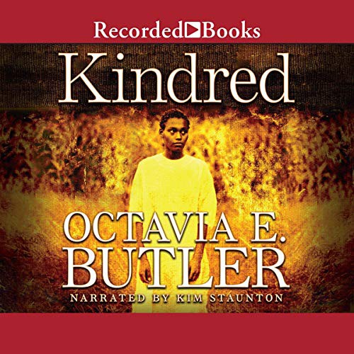 Octavia E. Butler: Kindred (AudiobookFormat, Recorded Books, Inc. and Blackstone Publishing)