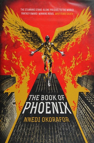 Nnedi Okorafor: The book of Phoenix (2015, Hodder & Stoughton, Hodder & Stoughton Ltd, DAW; edition (2015-05-05))